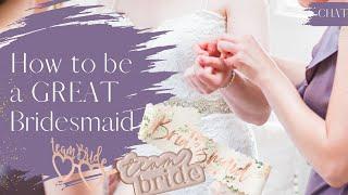 Be an AMAZING Bridesmaid with these tips!