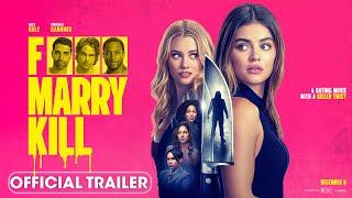 F Marry Kill | Official Trailer - Lucy Hale, Virginia Gardner