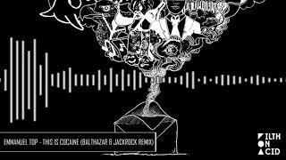 Emmanuel Top - This Is Cocaine (Balthazar & Jackrock Remix)
