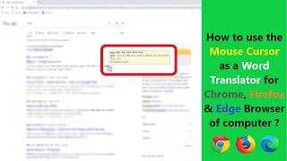 How to use the Mouse Cursor as a Word Translator for Chrome, Firefox & Edge Browser of computer ?