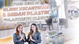 AYO KITA TOUR DI KLINIK KECANTIKAN BERSERTIFIKASI  |  PLASTHETIC CLINIC