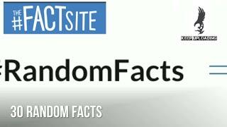 30 RANDOM FACTS