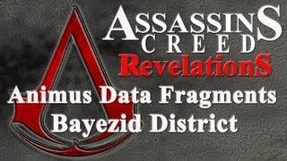 Assassins Creed: Revelations - Animus Data Fragments Locations - Pt III - Bayezid District.