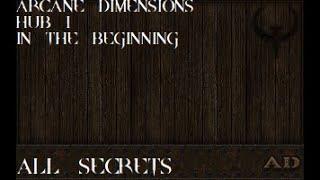 Quake - Arcane Dimensions - Hub 1 - In The Beginning [All Secrets / All Runes]