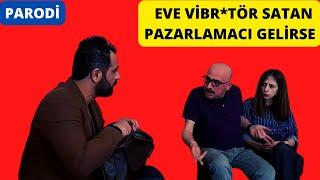 HER EVİN İHTİYACI V*BRATÖR ( Pazarlamacı PARODİ )