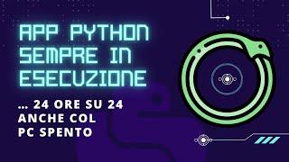 Come mantenere attivo Python anche a computer spento, o lanciarlo giornalmente con PythonAnywhere