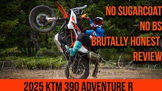 We Want to be Brutally Honest - 2025 KTM 390 Adventure R