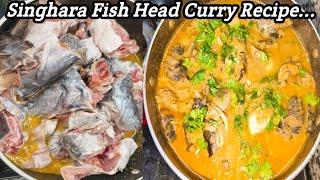 Singhara Fish Head Curry Recipe | Catfish Curry Recipe | Masala Fish Curry | How To Maka Fish Curry