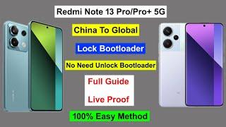 Redmi Note 13 Pro/Pro Plus China to Global Convert (Bootloader Lock) | China To Global Xiaomi/Redmi