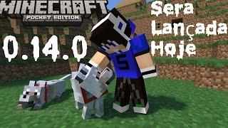 (MineCraft Pe) 0.14.0 Sera lançada hj.