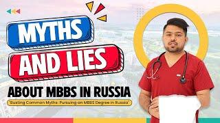 "Busting Common Myths: Pursuing an MBBS Degree in Russia"  | Study MBBS In Russia 2023