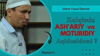 Xalqimiz ASH'ARIY va MOTURIDIY aqidasidami?  | Ustoz Yusuf Davron