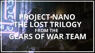 Project Nano: the Lost Trilogy by the Gears of War Team | Unseen64 Ft. Sam Bam