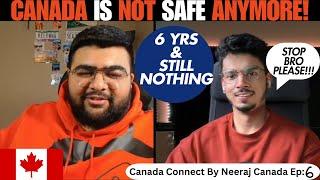 Current Canada Crisis with Harpreet Singh || Canada Connect Podcast: Ep 6 || Neeraj Canada