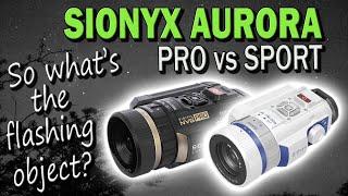 SiOnyx Aurora Pro vs Sport with an odd flashing object