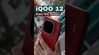 iQOO 12 Zoom Test Techpro #shorts #iqoo12 #iqoo12pro #zoomtest #cameratest #ytshorts