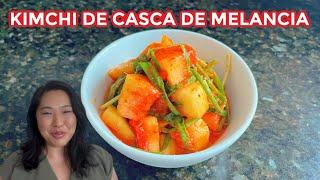 KIMCHI DE CASCA DE MELANCIA | Chef Helena Jang