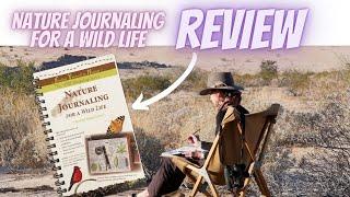 Nature Journaling for a Wild Life: Review and Testing!