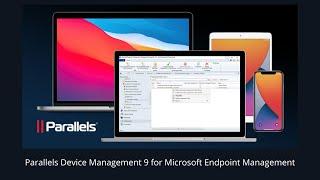 Parallels Device Management 9 for Microsoft Endpoint Management