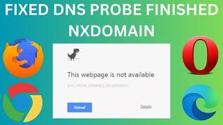 [Solved] How To Fix DNS PROBE FINISHED NXDOMAIN