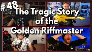 The Tragic Story of the Golden Riffmaster | Lore Hero Podcast ep. 48