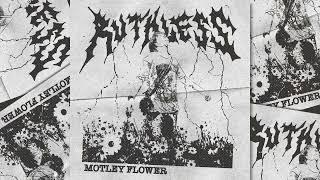 MOTLEY FLOWER - RUTHLESS | (OFFICIAL VISUALIZER)