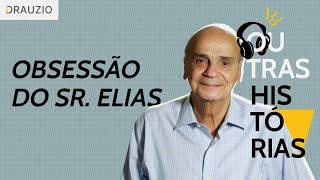 Obsessão do Sr. Elias | Podcast Outras Histórias