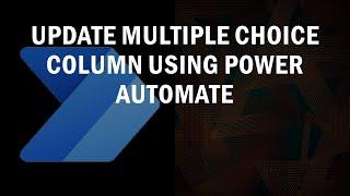 Update item with Multiple Choice Column using Power Automate