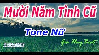 Mười Năm Tình Cũ - Karaoke - Tone Nữ - Nhạc Sống - gia huy beat