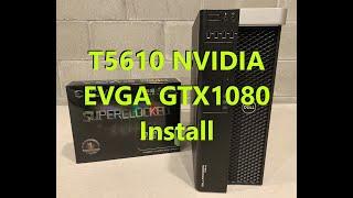 Precision T5610 EVGA GTX 1080 SC Graphics Card Install