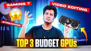 Top 3 Budget Friendly Graphics Cards or GPU for Gaming, Video Editing & Live Streaming in India 2024