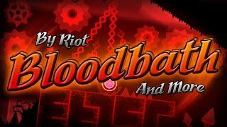 Bloodbath 100% [Extreme Demon] By Riot & More | Geometry Dash