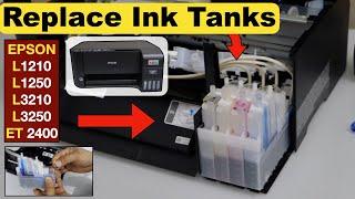 Epson ET 2400 Replace / Remove Ink Tanks (L1210, L1250, L3210, L3250) !