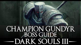 Champion Gundyr  / Boss Guide / Dark Souls 3 / Simple Strategy / Walkthrough