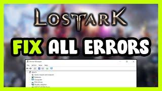 FIX Lost Ark Crashing, Freezing, Not Launching, Stuck & Black Screen