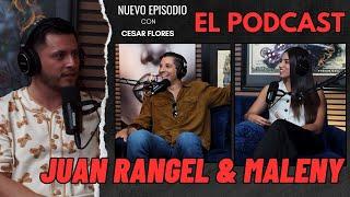 S2 EP1 JUAN RANGEL & MALENY. El Camino a Un MUNDO Nuevo, Creer En TUS SUENOS y Tomar Mas RIESGOS...