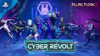 Killing Floor 2: Cyber Revolt - Update Trailer | PS4