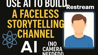How to Use AI to Build a Faceless Storytelling Channel (No Camera Needed)