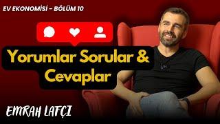 Yorumlar Sorular ve Cevaplar | Ev Ekonomisi Bölüm 10 | Emrah Lafçı