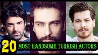 Top 20 Most Handsome Turkish Actors !