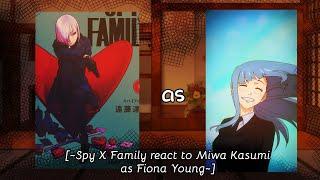 [~Spy X Family react to Gojo women type Miwa Kasumi as Fiona Young - Jujutsu Kaisen ~]