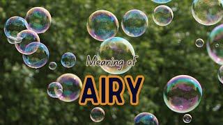 What is the meaning of Airy?