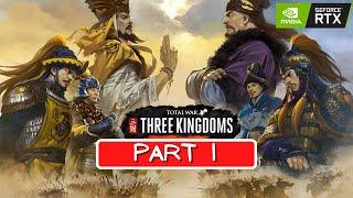 Total War: THREE KINGDOMS Walkthrough Gameplay Part 1