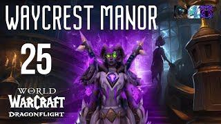 Havoc DH +25 Waycrest Manor Mythic+ | Havoc Demon Hunter wow 10.2 best dps Dragonflight Season 3