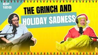 The Grinch and Other Sad Holiday Topics - The Seacoast Podcast - Ep. 128