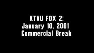 KTVU FOX 2: January 10, 2001 Commercial Break