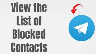 How to View the List of Blocked Contacts on Telegram