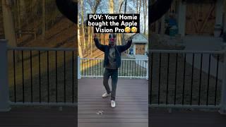 POV: Your homie bought the Apple Vision Pro #shorts #comedy #apple #vr