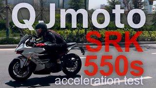 QJMotor SRK550s Street Review 0-100 acceleration (English)