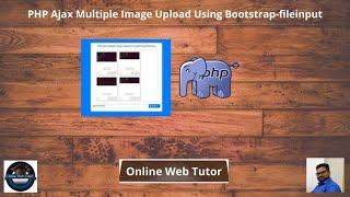 PHP Ajax Multiple Image Upload Using Bootstrap file-input (Article Demo #5) | Online Web Tutor